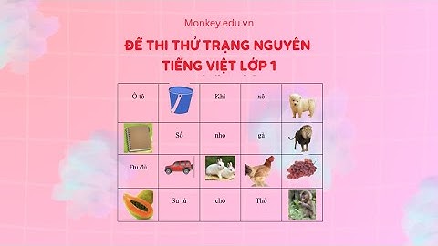 Bộ đề thi thử trạng nguyên tiếng Việt lớp 1 năm 2025 [ĐẦY ĐỦ]