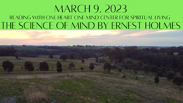 March 9, 2023 The Science of Mind by Ernest Holmes