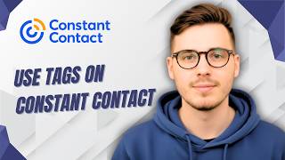 How To Use Tags On Constant Contact [2026 Guide]