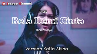 Lirik Thomas Arya-Rela Demi Cinta-SKA Version Kalia Siska No Audio
