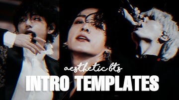 AESTHETIC BTS INTRO TEMPLATES (no text) 2020