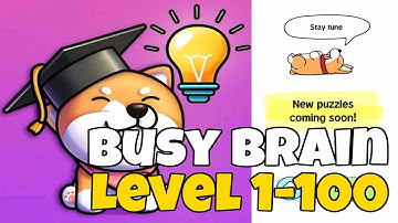 Busy Brain Level 1-100 Complete Walkthrough