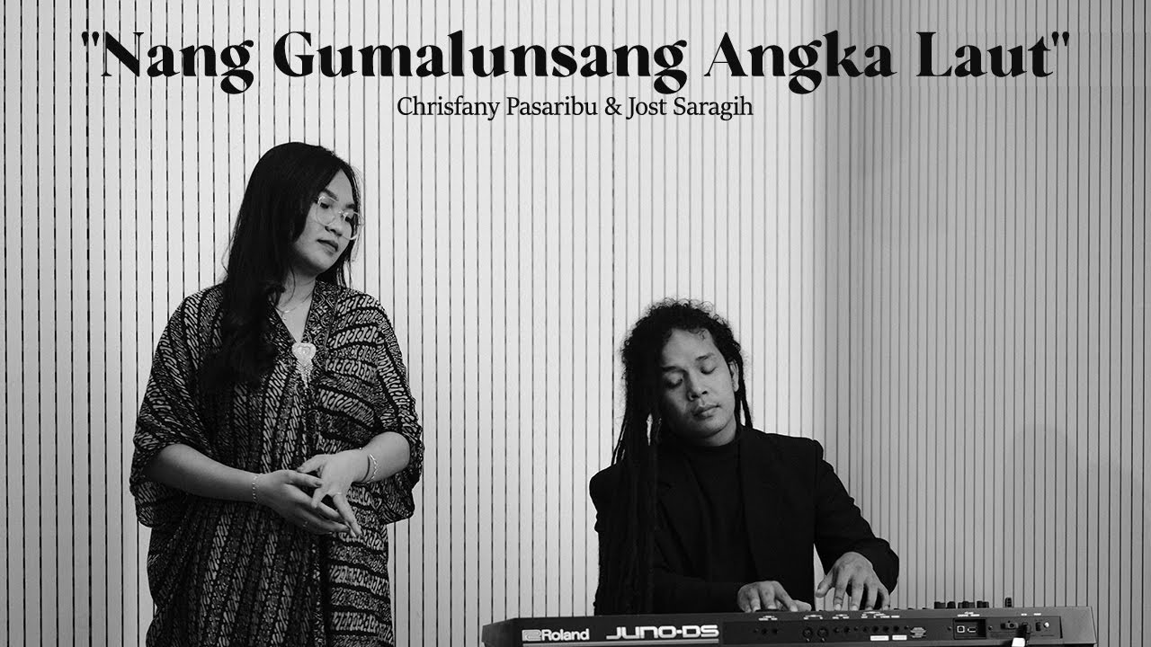 Nang Gumalunsang Angka Laut - Jost Saragih Ft Chrisfany Pasaribu (Official Music Video)