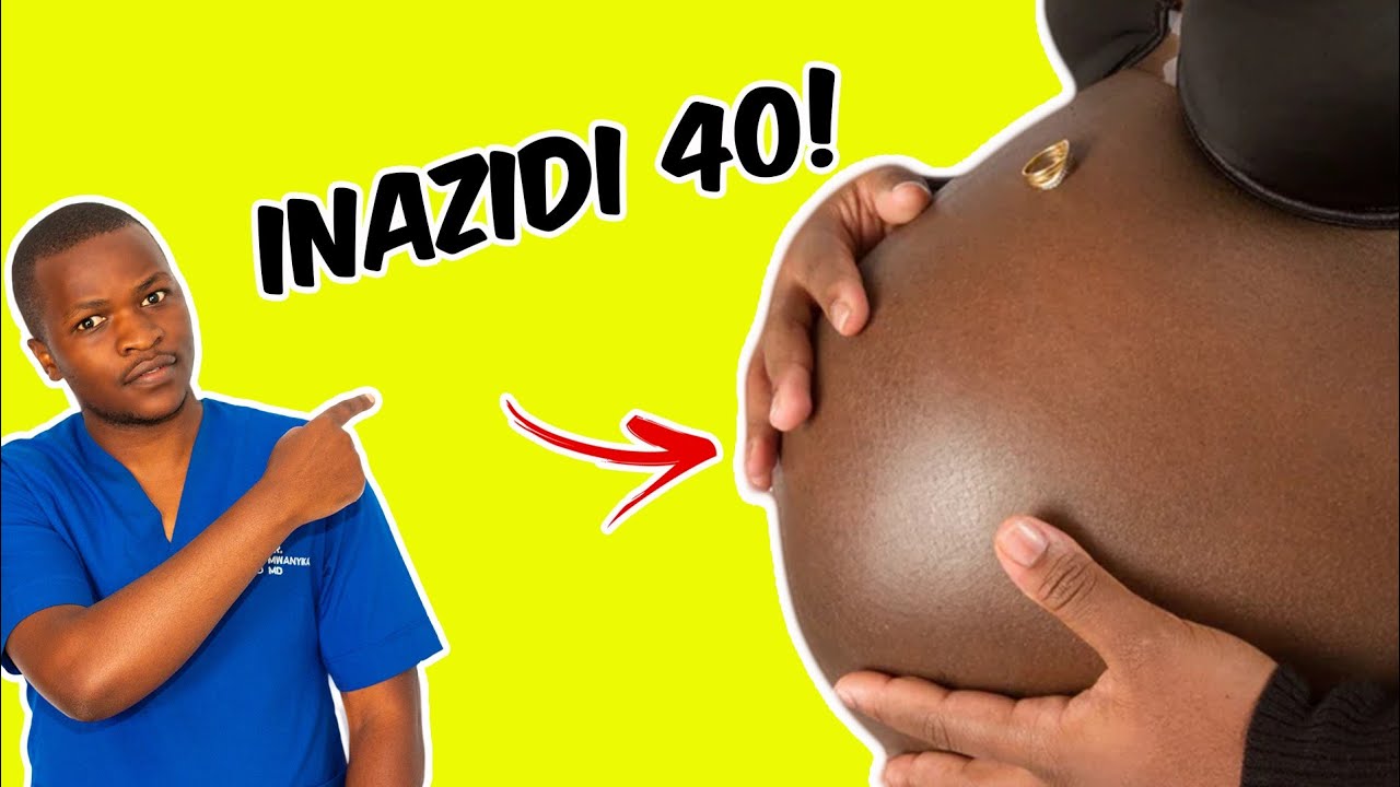 Wiki Ya 40 Hakuna Uchungu Fanya Mambo Haya!! | Mimba Ya Wiki 40 AU Zaidi!