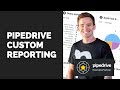 Pipedrive Custom Reporting