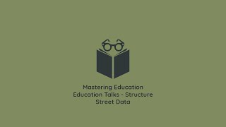Education Talks - Structure Street Data