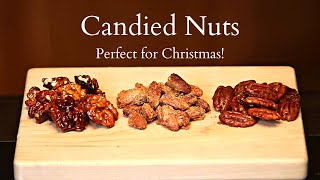 How to Make Candied Nuts! (Pecans, Walnuts, and Almonds)  Perfect for Christmas!