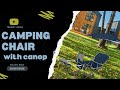 Top 5 Best Camping Chairs With Canopy [Review in 2023]