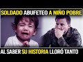 Soldado Abofeteó A Un Niño Callejero Pero Cuando Supo Su Historia Rompió A Llorar