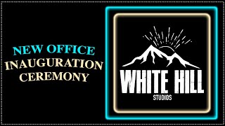 Office Inauguration Ceremony of White Hill Studios