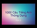 1000 Câu Tiếng Anh Mỹ Thông Dụng Hằng Ngày - Phần 3