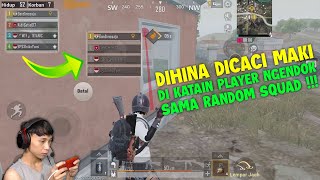 DIHINA,DICACI MAKI, DIKATAIN PLAYER NGENDOK !!! LANGSUNG KITA KASIH PAHAM -PUBG MOBILE