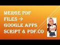 Merge Google Drive PDF Files using Google Apps Script and PDF.co