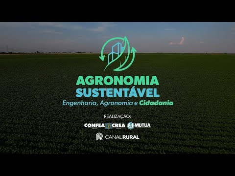 Agronomia Sustentável | Sustentabilidade na engenharia | Canal Rural