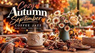 Cozy September Coffee Jazz 🍂 Autumn Smooth Bossa Nova Jazz Music for Study, Work & Relax screenshot 5