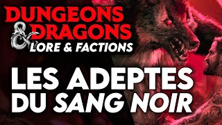 Les ADEPTES du SANG NOIR !! ( ► D&D Lore)