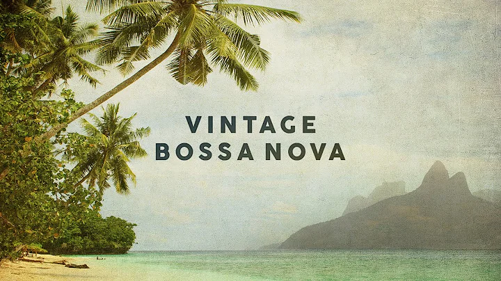 Vintage Bossa Nova - Covers 2020 - Cool Music