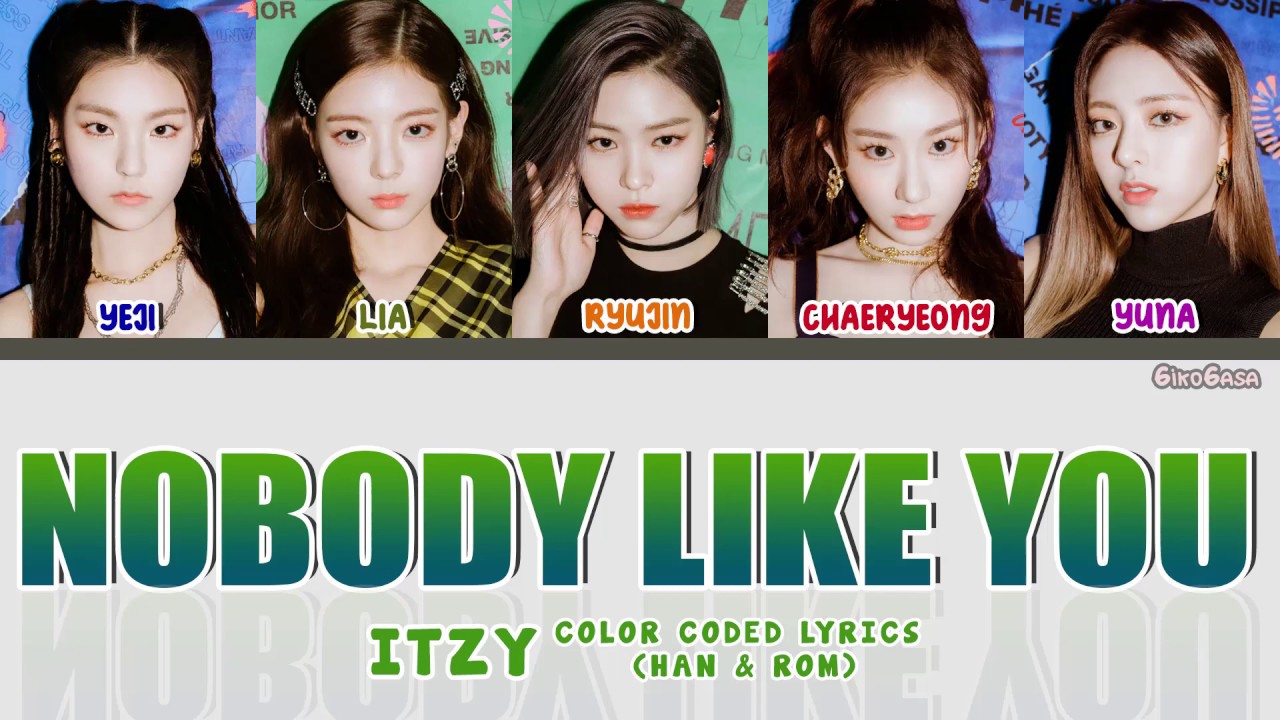 Nobody like you Itzy текст. Itzy Nobody like you. Itzy boys like you. Itzy - born to be Color Coded Lyrics. Boys like you itzy