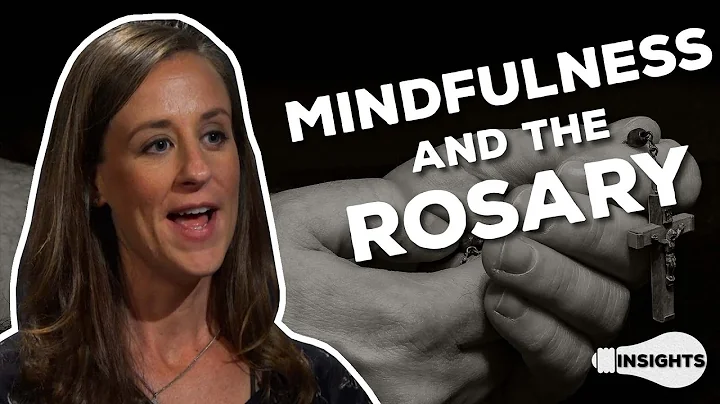 Mindfulness, Meditation, and the Rosary - Lauren D...