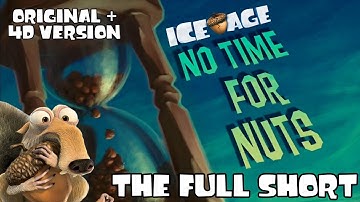 Ice Age: No Time For Nuts - Full Version (Original + 4D)