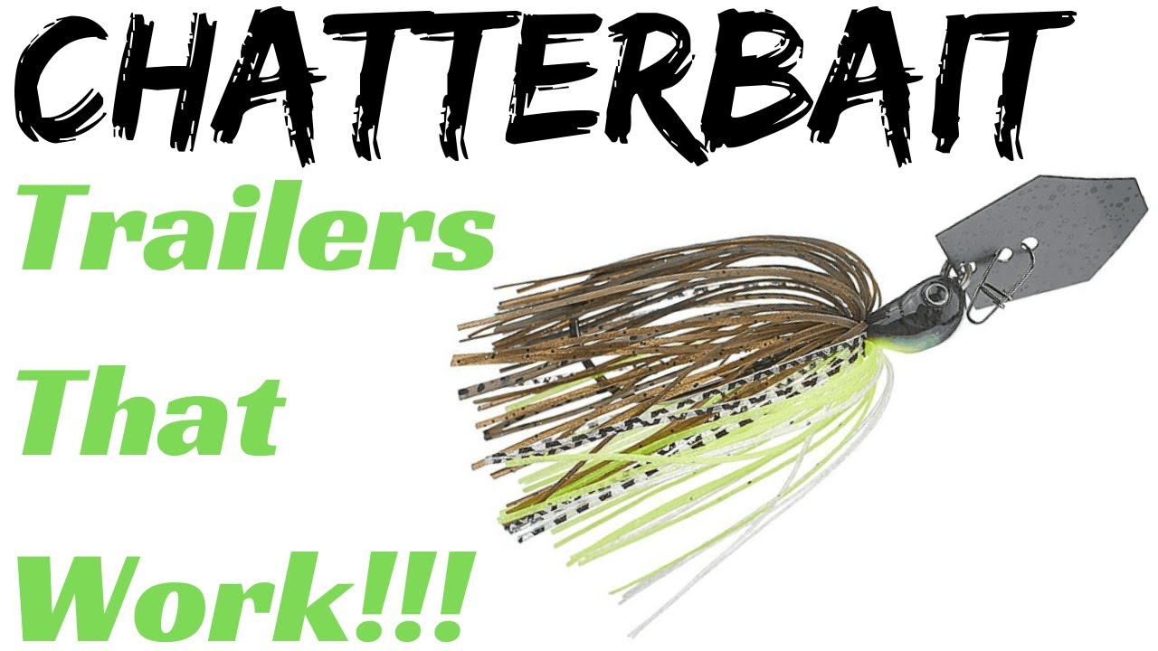 Chatterbait Trailers That Work!!! 