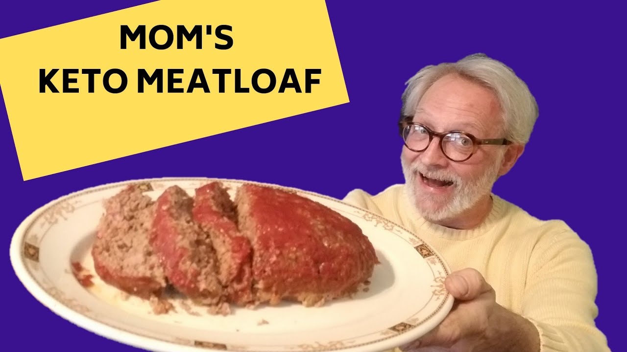 MOM'S BEST KETO MEATLOAF LCHF COMFORT FOOD for MothersDay YouTube