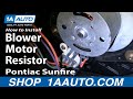 How To Replace Blower Motor Resistor 1995-2005 Pontiac Sunfire