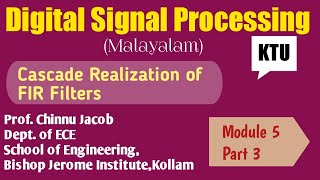 Module 5|Part 3|Digital Signal Processing|Cascade Realisation of FIR filters| KTU