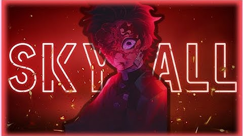 Skyfall [AMV] Demon Slayer