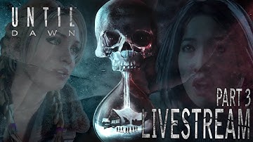 Lainlegend plays Until Dawn + DLC ► Trying to get Platinum! ["This Is THE End" trophy] (Part 3)