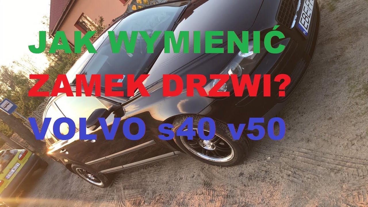 Wymiana Zamka Drzwi: Przedniego-Lewego Volvo S40 V50 C30 - Youtube