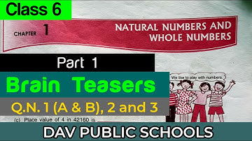 DAV class 6 maths chapter 1 Brain Teasers Q.N. 1 (A & B), 2 and 3