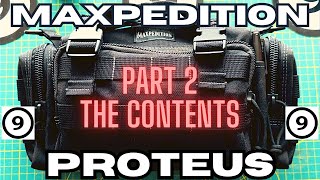 Part 2 - Maxpedition Proteus Versipak - This Is What I keep In This Bag ⚙️⚙️⚙️
