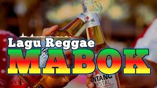 Download Lagu Lagu Reggae Terbaru 2026🏝🏝MABOK🏝🏝 MP3