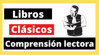 Top: 3 LIBROS CLÁSICOS para mejorar tu COMPRENSIÓN LECTORA (Fomento lector)