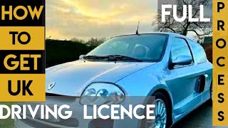 UK DRIVING LICENCE - FULL PROCESS EXPLAINED