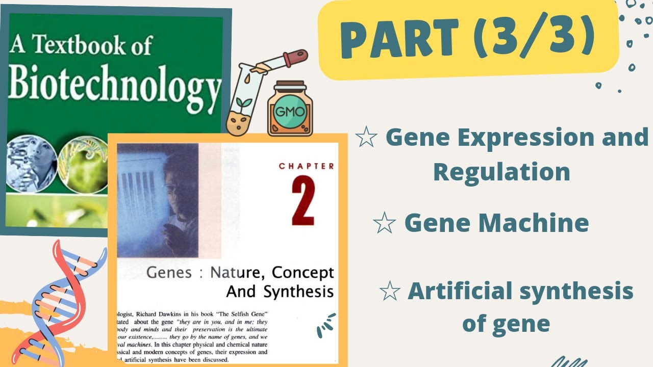 Gene expression, Gene regulation, Transcription, Lac operon, Gene synthesis, Gene machine,Chap2(3/3)