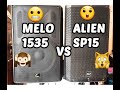 Melo 1535 vs alien sp15 las calamos y comparamos