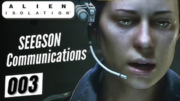 SEEGSON COMMUNICATIONS | Alien Isolation Part 3 | Blind Playthrough PC Gameplay - Twitch VOD