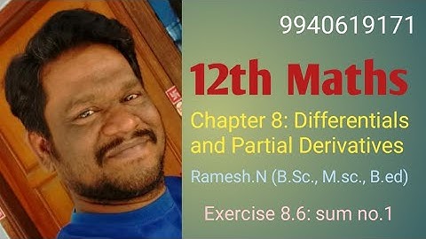 12th Maths: 8. Differentials and Partial Derivatives (Exercise 8.6: Sum no.1)