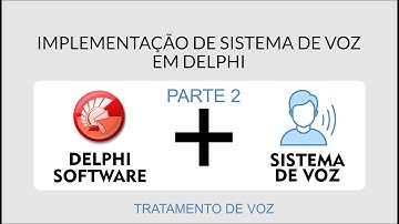 Como Implementar sistema de voz em delphi - Parte 2  #delphi #programação #software
