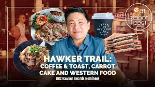 Hawker Trail - Coffee Break, Guan Seng Carrot Cake, Holy Grill Western - Start Voting!