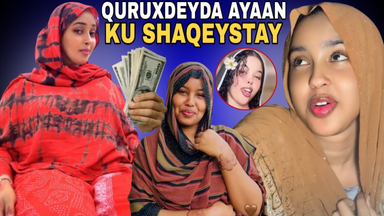 QISO Quruxdayda Ayaan U Adeegsaday Shaqo… Wixii Dhacay Waa Layaab”