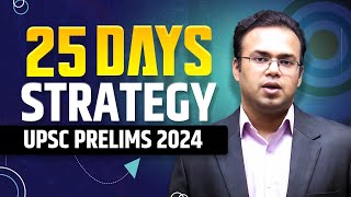 Last 25 Days Strategy  UPSC Prelims 2024