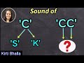 Sound of c  when to read c as s or k  spelling rules of different sounds of c