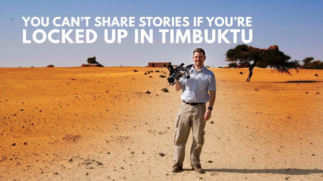 You can't share stories if you're locked up in Timbuktu