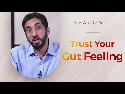 Trust Your Gut Feeling - Amazed by the Quran w/ Nouman Ali Khan