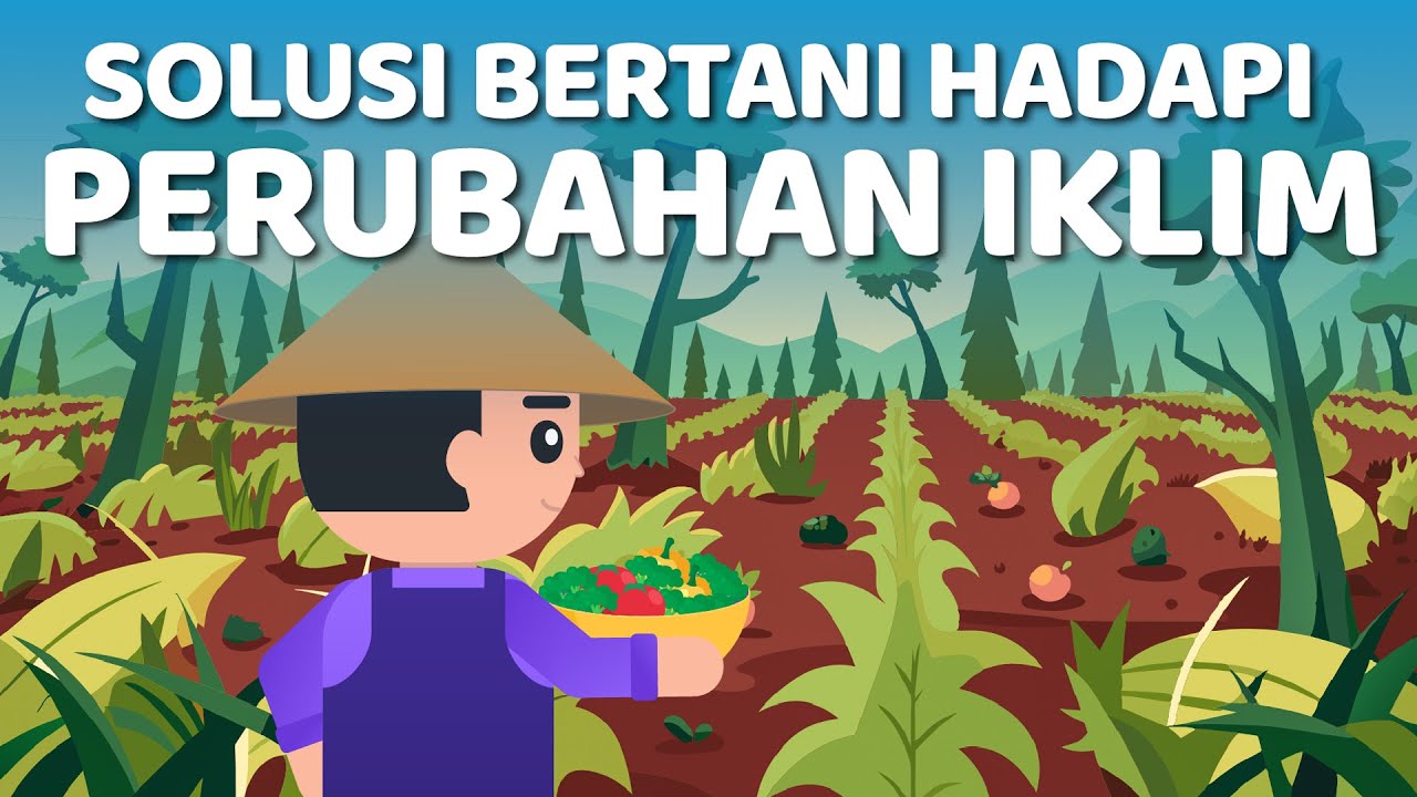 Teknik Agroforestri, Solusi Bertani Hadapi Perubahan Iklim