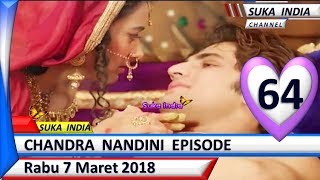 Chandra Nandini Episode 64 ❤ Rabu 7 Maret 2018 ❤ Suka India