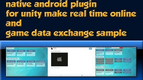 Native android plugin for unity make Real time online game, data exchange sample